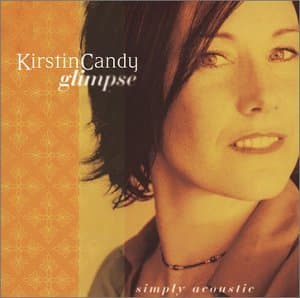 Glimpse: Simply Acoustic [Audio CD] Kirstin Candy by null