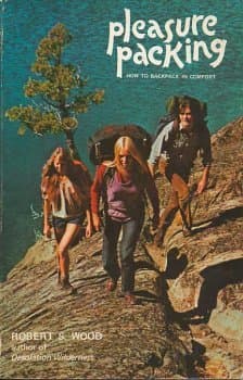Pleasure Packing: How to Backpack in Comfort by Robert S. Wood (1976-08-02) [Paperback] Robert S. Wood by null
