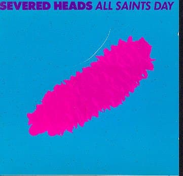 All Saints Day [RARE] [Audio CD] SEVERED HEADS by null