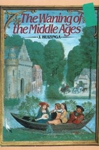 The Waning of the Middle Ages [Paperback] Johan Huizinga by null