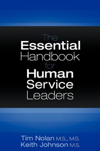 The Essential Handbook for Human Service Leaders [Paperback] Nolan, Tim and Johnson, Keith by null