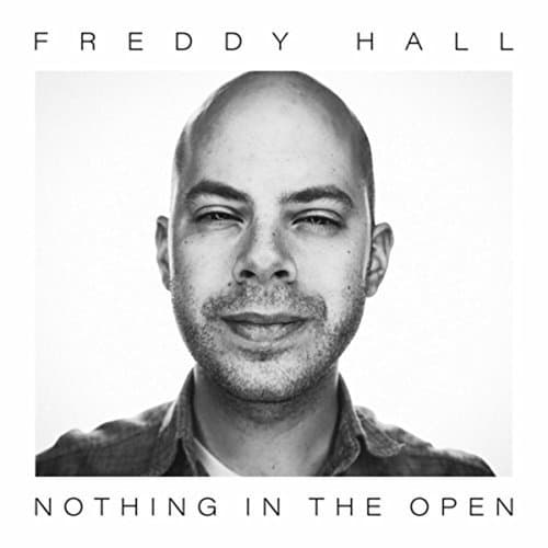 Nothing in the Open [Audio CD] Freddy Hall by null