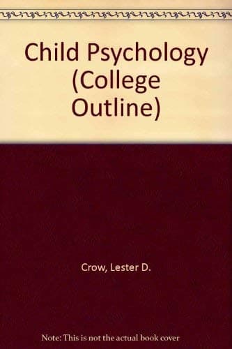 Child Psychology (College Outline) [Paperback] Crow, Lester D; Crow, Alice by null