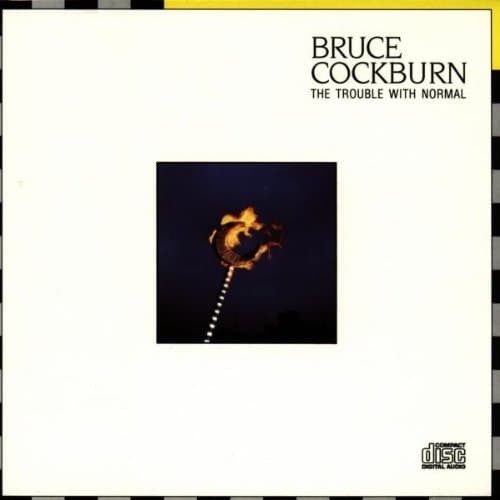 The Trouble With Normal [Audio CD] Bruce Cockburn