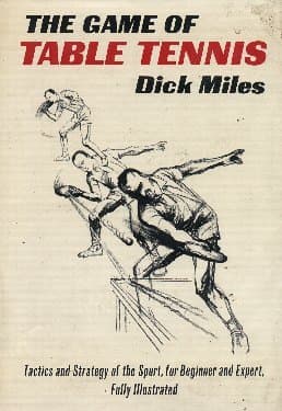 The Game of Table Tennis [Hardcover] Dick Miles and Gustav Rehberger by null