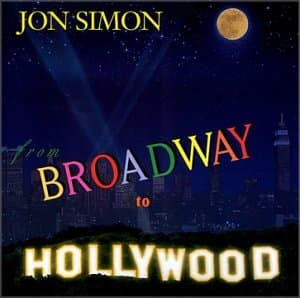 From Broadway to Hollywood [Audio CD] Jon Simon