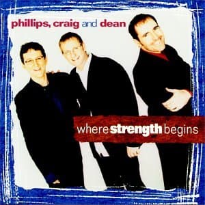 Where Strength Begins [Audio CD] Phillips Craig & Dean