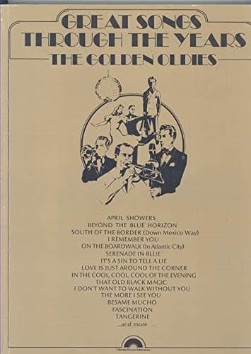 Great Songs Through the Years The Golden Oldies Songbook [Paperback] unknown author by null