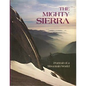 The Mighty Sierra: Portrait of a Mountain World [The Great West Series] Paul Webster and Francis P. Farquhar by null