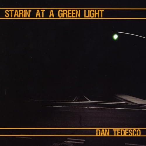 Starin' at a Green Light [Audio CD] Dan Tedesco by null