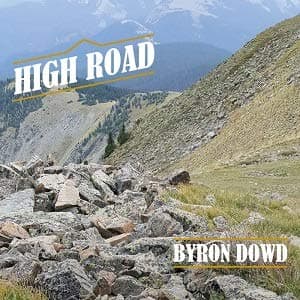 High Road [Audio CD] Byron Dowd by null