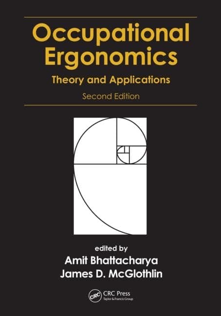 Occupational Ergonomics: Theory and Applications, Second Edition [Hardcover] Bhattacharya, Amit and McGlothlin, James D. by null