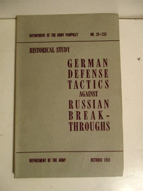 German Defense Tactics Against Russian Breakthroughs. DA PAM 20-233. German Report Series. Restricted. [Paperback] US Army. by null