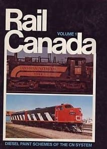 RAIL CANADA VOLUME 1: diesel locomotive paint schemes seen on the canadian national ry.-updated to 1983 [Paperback] LEWIS, DONALD C. by null