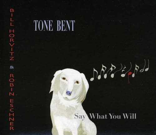 Say What You Will [Audio CD] Tone Bent by null