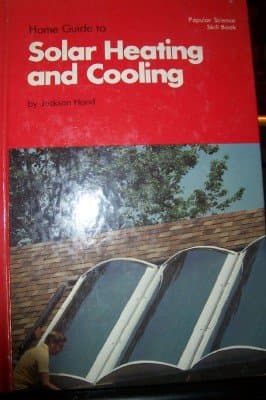 Home Guide To Solar Heating And Cooling [Unknown Binding] Jackson Hand by null