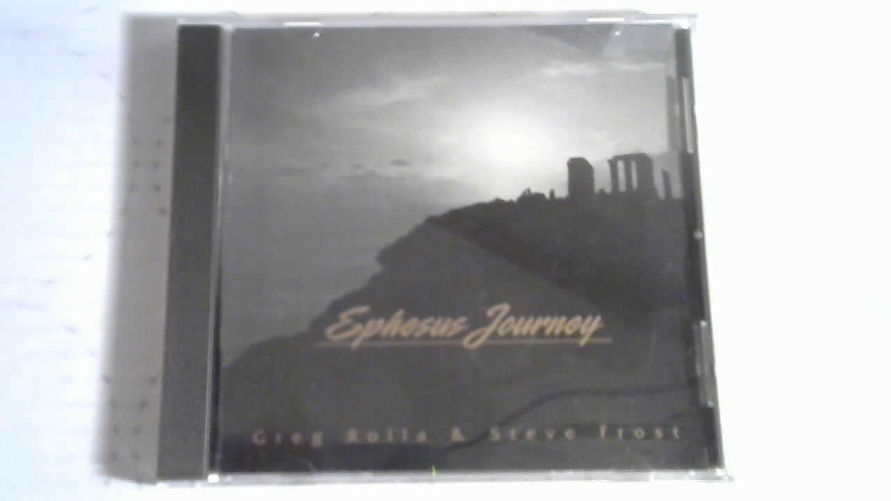 Ephesus Journey (NC 2001) [Audio CD] Greg Rolla and Steve Frost by null