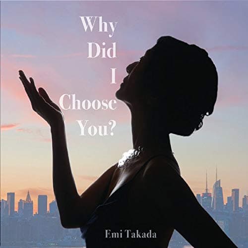 Why Did I Choose You? [Audio CD] Emi Takada by null