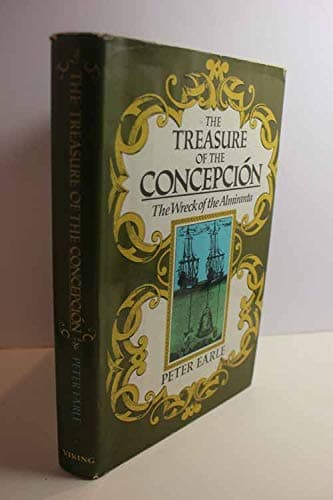 The Treasure of the Concepcion: The Wreck of the Almiranta Earle, Peter by null