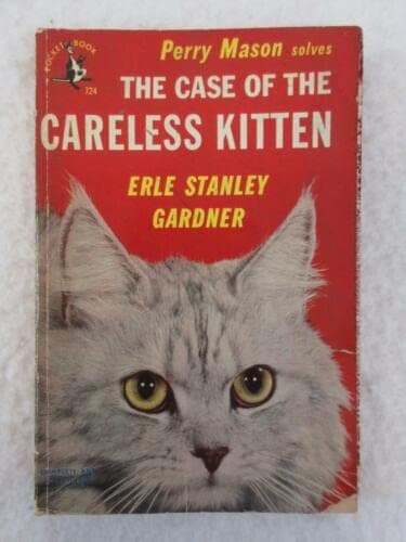 Erle Stanley Gardner THE CASE OF THE CARELESS KITTEN Perry Mason Pocket 1950 [Paperback] unknown [Paperback] Unknown by null