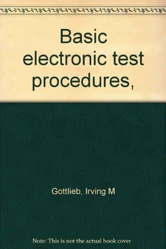 Basic electronic test procedures, [Paperback] Irving M. Gottlieb by null
