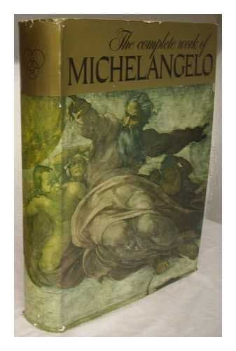 The Complete Works of Michelangelo / [Foreword] by Mario Salmi [Hardcover] Michelangelo Buonarroti 1475-1564 by null