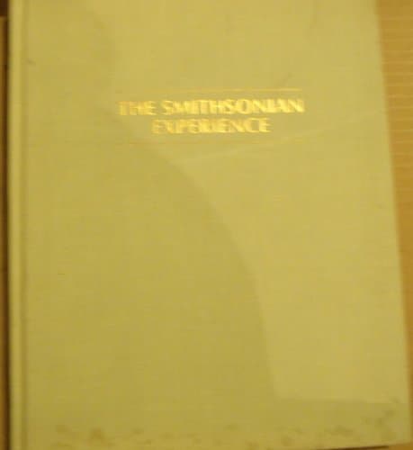 The Smithsonian Experience [Hardcover] The Smithsonian Institute by null