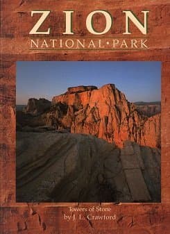 Zion National Park: Towers of stone by J. L Crawford