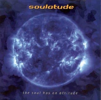 The Soul Has an Attitude [Audio CD] Soulatude by null