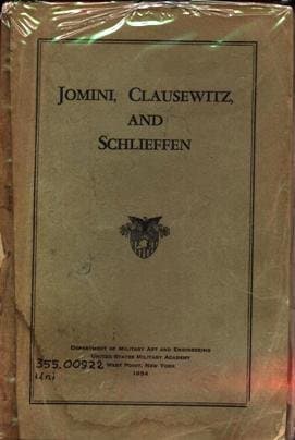 Jomini, Clausewitz, and Schlieffen by 0