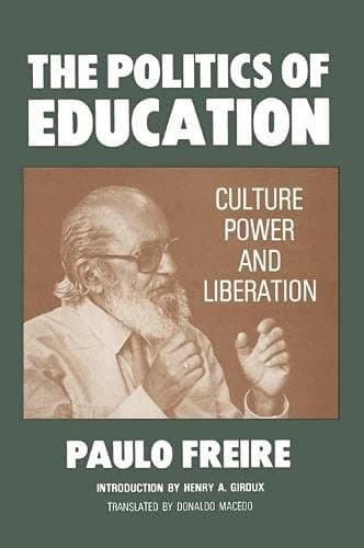 The Politics of Education: Culture, Power, and Liberation [Paperback] by null