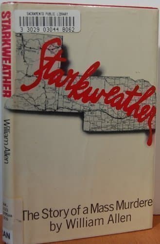 Starkweather: The story of a mass murderer by William Allen (29-May-1905) Hardcover [Hardcover] William Allen by null