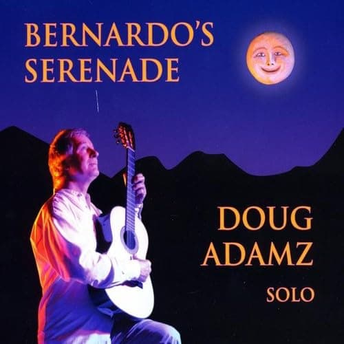 Bernardo's Serenade [Audio CD] Doug Adamz by null
