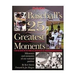 Baseball's 25 Greatest Moments by Ron and Morgan, Joe Smith