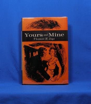 Yours and Mine [Hardcover] Joye, Thomas H by null