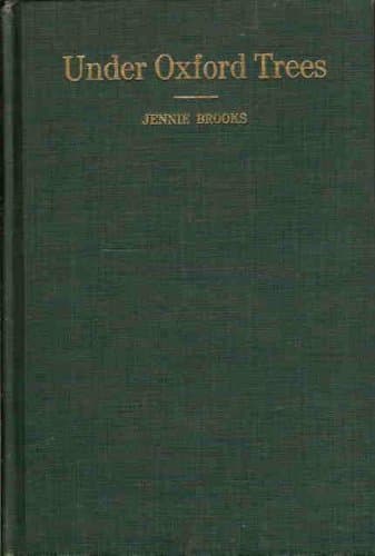 Under Oxford Trees [Hardcover] Brooks, Jennie by null