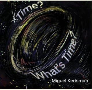 Time? What Time? [Audio CD] Miguel Kertsman by null
