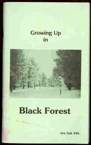 Growing Up in Black Forest [Paperback] Ellett, Vera Rusk by null