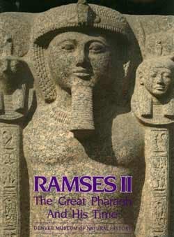 Ramses II: The Great Pharaoh and His Time, an Exhibition in the City of Denver [Paperback] Rita E. Freed by null