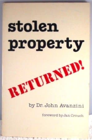 Stolen property returned: Or taking back what Satan has stolen by John Avanzini