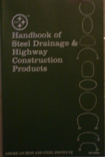 Handbook of Steel Drainage & Highway Construction Products [Paperback] American Iron And Steel Institute by null
