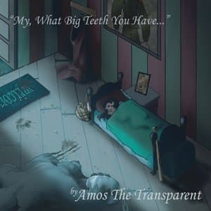 My What Big Teeth You Have... [Audio CD] Amos The Transparent by null