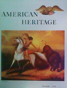 American Heritage December 1954 (Volume 6, Number 1) [Unknown Binding] unknown author by null