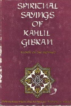 Spiritual Sayings of Kahlil Gibran [Hardcover] Kahlil Gibran by null
