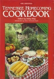 The Original Tennessee Homecoming Cookbook: Favorite Recipes from Tennessee Kitchens by 