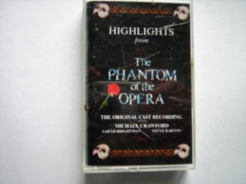 Highlights from The Phantom of the Opera [Audio Cassette] Lloyd Webber, Andrew; Michael Reed; Phantom of the Opera cast ensemble; Rosemary Ashe; Michael Crawford; Sarah Brightman; John Savident; David Firth; Steve Barton and Mary Millar