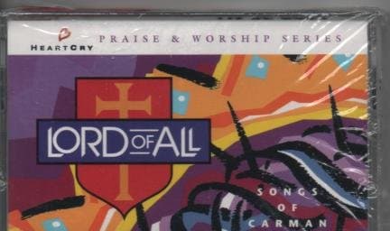 Lord of All - Songs of Carman - Praise & Worship Series [Audio Cassette] by null
