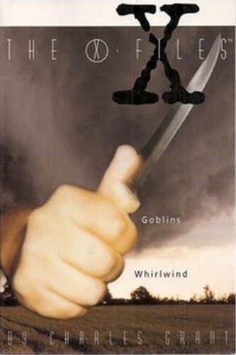 X-Files: Goblins; Whirlwind Grant, Charles by null