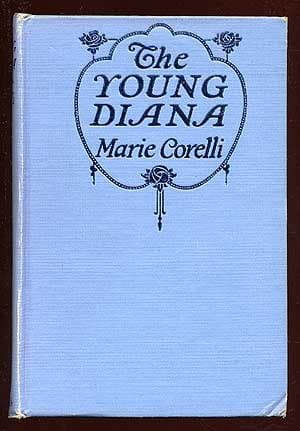 The young Diana; an experiment of the future 1918 [Hardcover] [Hardcover] Corelli, Marie by null