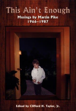 This Ain't Enough: Musings [Paperback] Pike, Martin and Taylor, Clifford H. by null